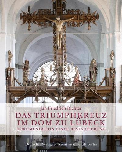 Das Triumphkreuz im Dom zu Lübeck