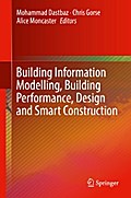 Building Information Modelling, Building Performance, Design and Smart Construction