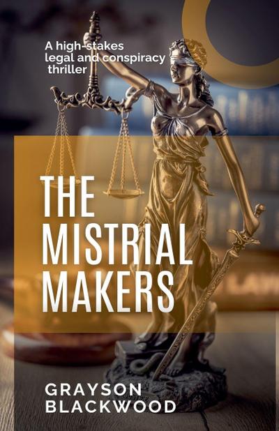 The Mistrial Makers