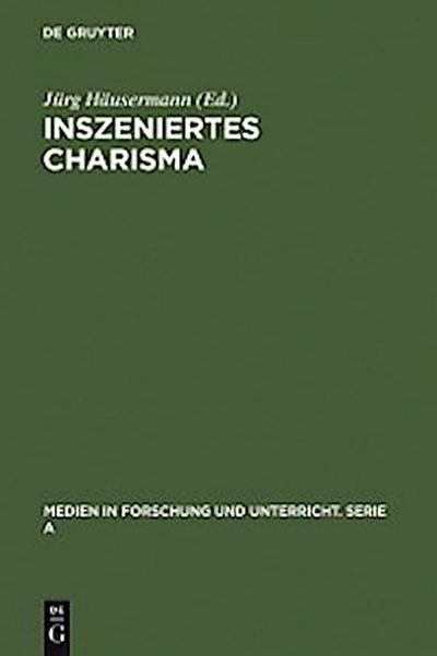 Inszeniertes Charisma