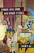Spider Love Song and Other Stories