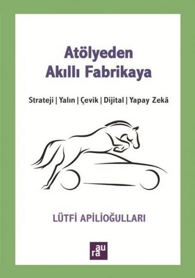 Atölyeden Akilli Fabrikaya