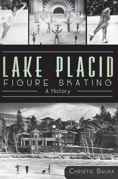 Lake Placid Figure Skating:: A History