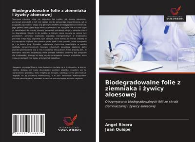 Biodegradowalne folie z ziemniaka i ¿ywicy aloesowej