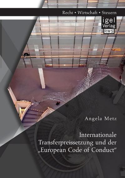 Internationale Transferpreissetzung und der "European Code of Conduct"
