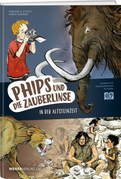 Phips und die Zauberlinse in der Altsteinzeit