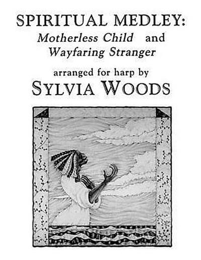 Spiritual Medley: Motherless Child and Wayfaring Stranger: Arranged for Harp