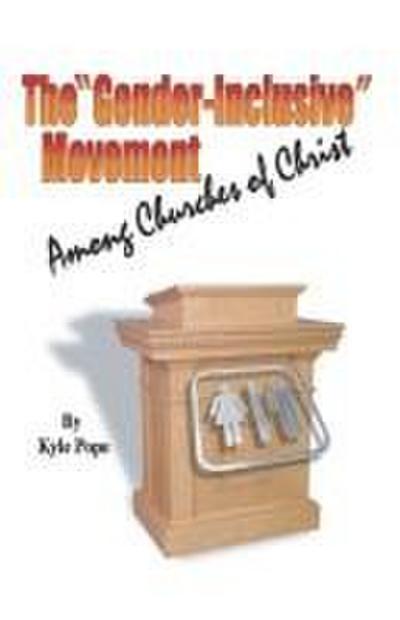 The "Gender-Inclusive" Movement Among Churches of Christ