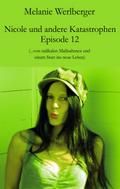 Nicole und andere Katastrophen - Episode 12