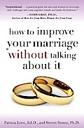 How to Improve Your Marriage Without Talking About It