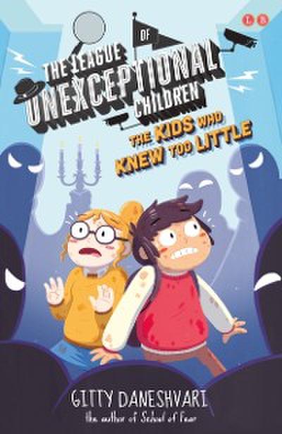 Kids Who Knew Too Little