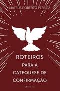 Roteiros para a catequese de confirmação