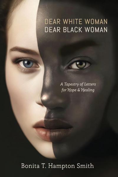 Dear White Woman, Dear Black Woman
