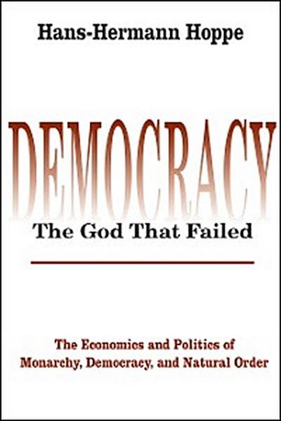 DemocracyThe God That Failed