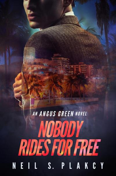 Nobody Rides for Free (Angus Green, #2)