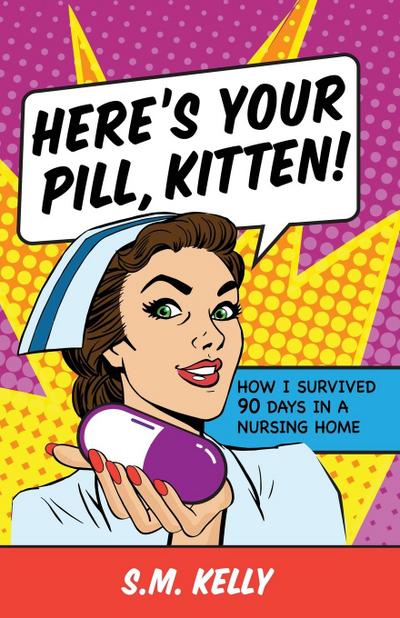 Here’s Your Pill, Kitten!