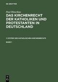 Paul Hinschius: Das Kirchenrecht der Katholiken un