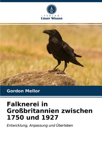 Falknerei in Großbritannien zwischen 1750 und 1927