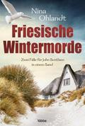 Friesische Wintermorde von Nina Ohlandt | Taschenbuch