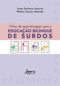 Trilhas de Aprendizagem Para a Educação Bilíngue de Surdos