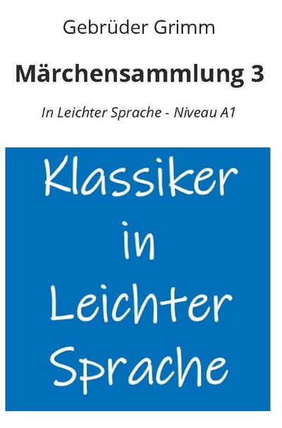 Märchensammlung 3: In Leichter Sprache - Niveau A1