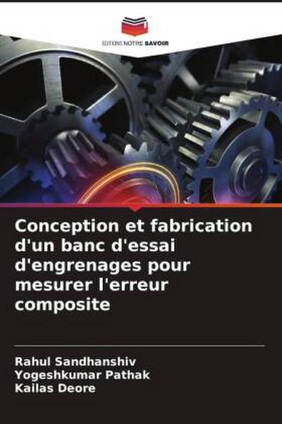 Conception et fabrication d’un banc d’essai d’engrenages pour mesurer l’erreur composite