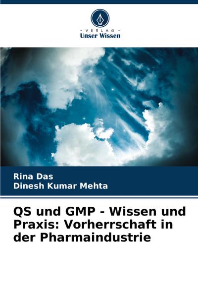 QS und GMP - Wissen und Praxis: Vorherrschaft in der Pharmaindustrie