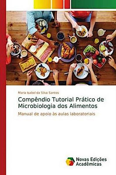 Compêndio Tutorial Prático de Microbiologia dos Alimentos