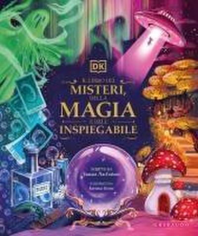 Il libro dei misteri, della magia e dell’inspiegabile