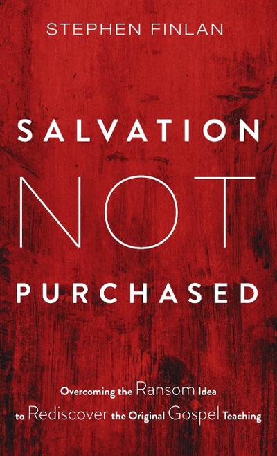 Salvation Not Purchased