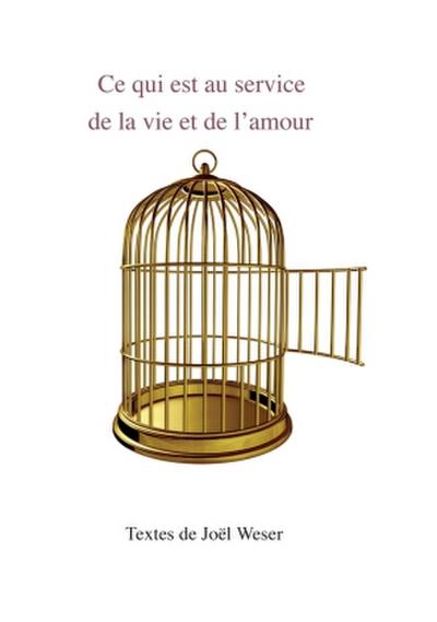 Ce qui est au service de la vie et de l’amour