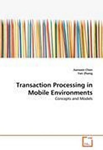Transaction Processing in Mobile Environments