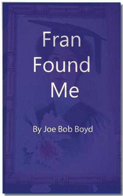 Fran Found Me