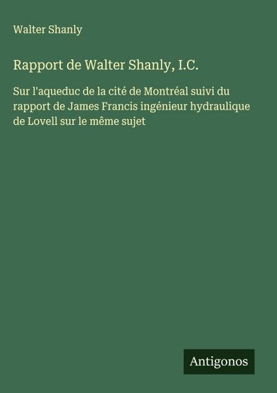 Rapport de Walter Shanly, I.C.
