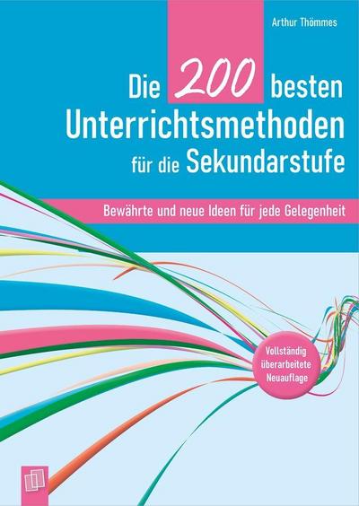 Die 200 besten Unterrichtsmethoden für die Sekundarstufe