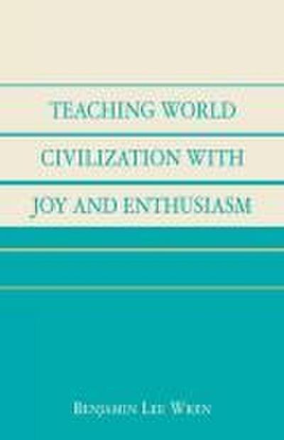 Teaching World Civilization With Joy and Enthusiasm
