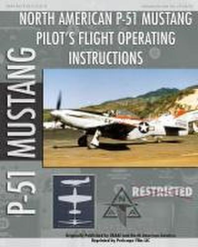 P-51 Mustang Pilot’s Flight Operating Instructions
