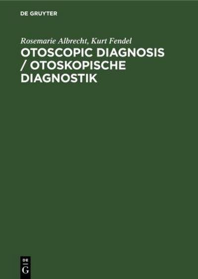 Otoscopic Diagnosis / Otoskopische Diagnostik