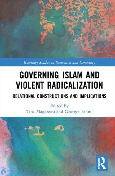 Governing Islam and Violent Radicalization