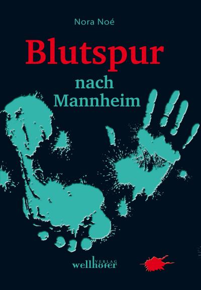 Blutspur nach Mannheim: Regionalkrimi