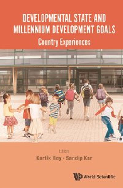 Developmental State And Millennium Development Goals: Country Experiences