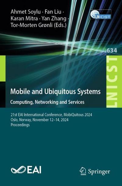 Mobile and Ubiquitous Systems: Computing, Networking and Services