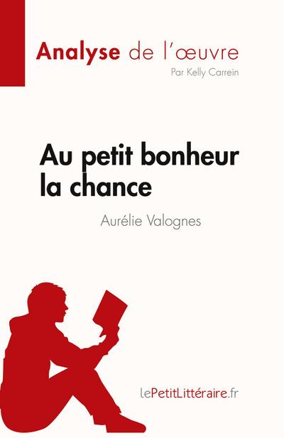 Au petit bonheur la chance d’Aurélie Valognes (Analyse de l’¿uvre)