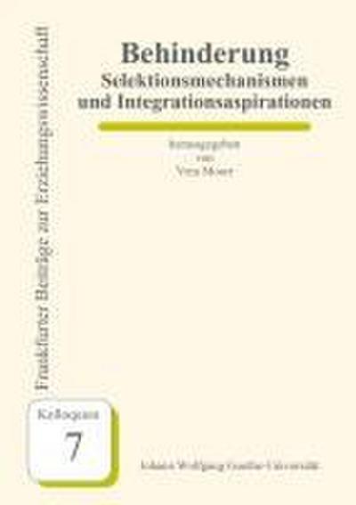 Behinderung - Selektionsmechanismen und Integrationsaspirationen