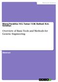 Overview of Basic Tools and Methods for Genetic Engineering