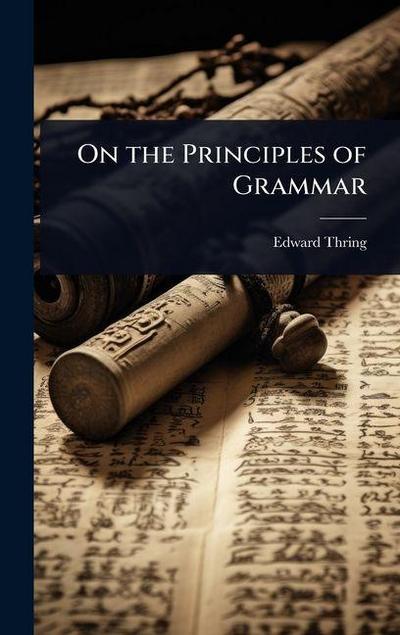 On the Principles of Grammar