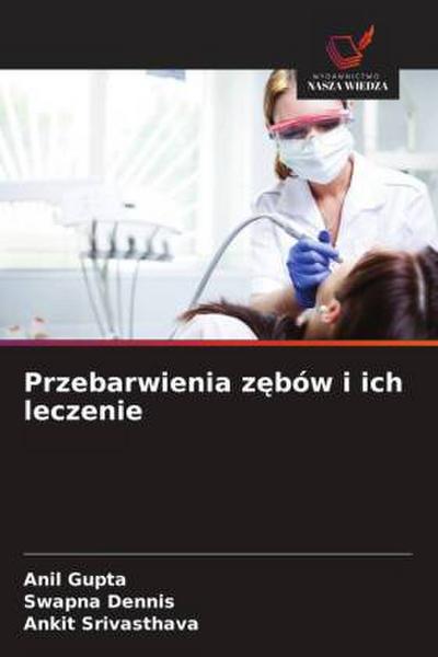 Przebarwienia z&#281;bów i ich leczenie