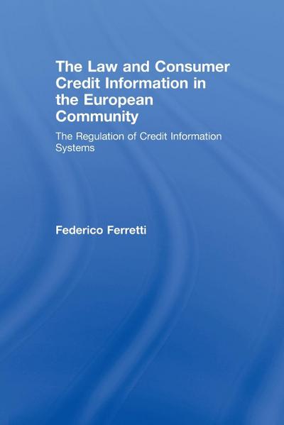 The Law and Consumer Credit Information in the European Community