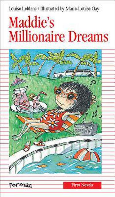Maddie’s Millionaire Dreams