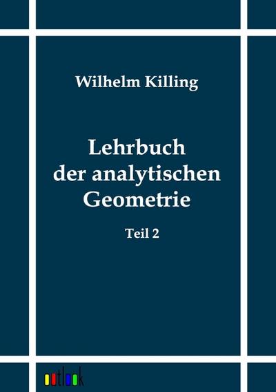 Lehrbuch der analytischen Geometrie